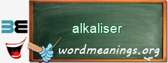 WordMeaning blackboard for alkaliser